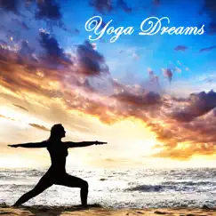 Yoga Music: Dreams by Buddha Tribe album reviews, ratings, credits