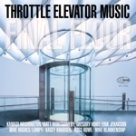 Throttle Elevator Music - Daggerboard (feat. Gregory Howe, Kamasi Washington & Erik Jekabson)