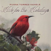 Kuana Torres Kahele - Christmas Don't Be Late (Mele O Na Kiulela)