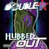 Hubbed Out album lyrics, reviews, download