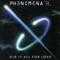 Did It All for Love (feat. John Wetton) - Phenomena lyrics