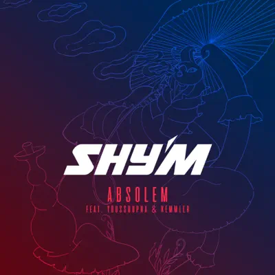 Absolem (feat. Youssoupha & Kemmler) - Single - Shy'm