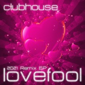 CLubhouse - Lovefool 2021 (Instrumental Club Mix)