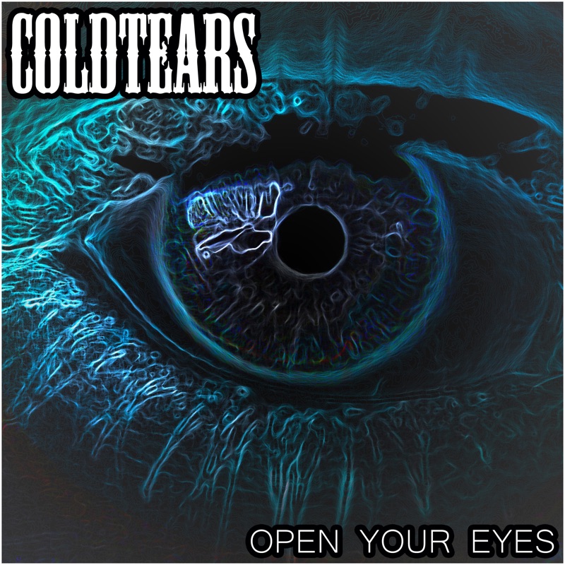 Cold tears. Open your Eyes. Open Eyes текст. Обложка Cold tears. Open your Eyes alternative.
