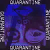 quarantine - EP album lyrics, reviews, download