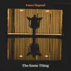 The Same Thing - Single album lyrics, reviews, download