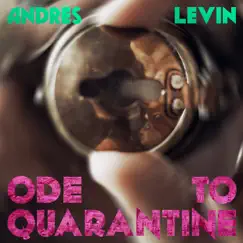 Ode To Quarantine (feat. Arto Lindsay, Meridian Brothers, Aaron Johnston, Stephanie Ferguson, Sebastian Steinberg & Luis Levin) - Single by Andres Levin & Yerba Buena album reviews, ratings, credits