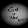 God Is Wise - Single album lyrics, reviews, download