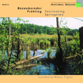 Natural Sound: Bezaubernder Frühling / Fascinating Springtime - Walter Tilgner