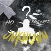 Unknown (feat. Ho & Faulkner) - Single