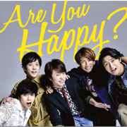 Are You Happy? - ARASHI