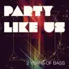 Party Like Us song lyrics