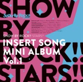 TVアニメ「SHOW BY ROCK!!STARS!!」挿入歌ミニアルバム Vol.1 artwork