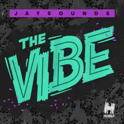 The Vibe - EP by JaySounds album reviews, ratings, credits