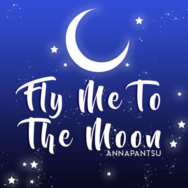 Fly Me To The Moon Single By Annapantsu On Apple Music