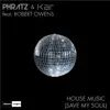 Stream & download House Music (Save My Soul) [feat. Robert Owens] - Single