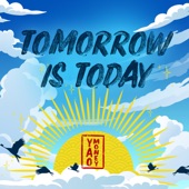 Tomorrow Is Today artwork