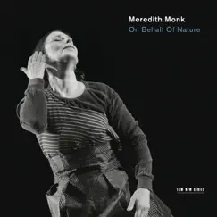 On Behalf of Nature by Meredith Monk & Vocal Ensemble album reviews, ratings, credits