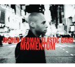 Joshua Redman Elastic Band - Sweet Nasty