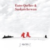 Entre Québec et Saskatchewan