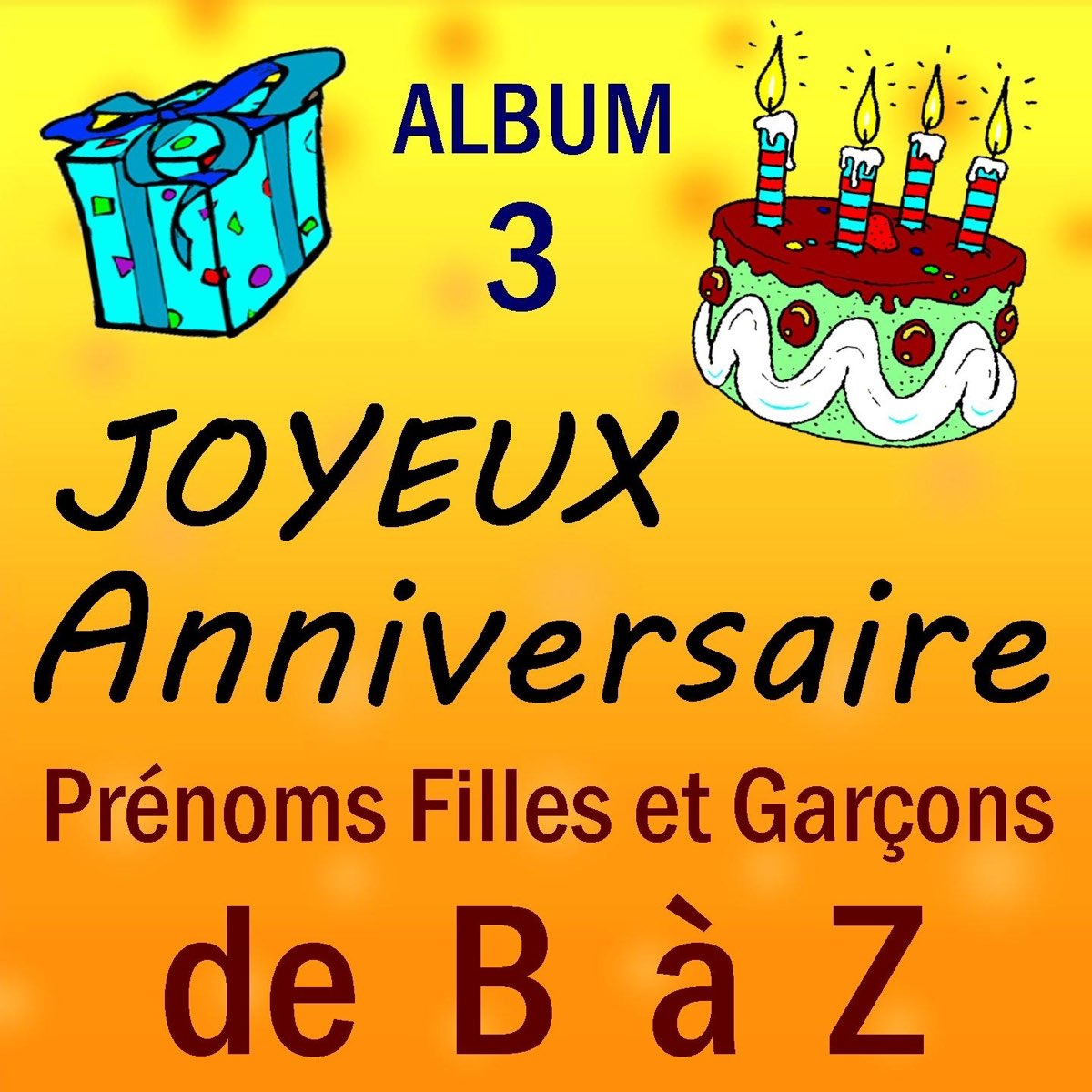 Prenoms Garcons Et Filles De A A Z Vol 3 De Joyeux Anniversaire En Apple Music