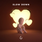 Slow Down artwork