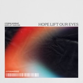 Hope Lift Our Eyes artwork