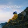 Dark Waters - Single
