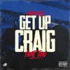 Get Up Craig (feat. Timo) - Single album lyrics, reviews, download