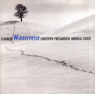 Schubert: Die Winterreise by Andreas Staier & Christoph Prégardien album reviews, ratings, credits