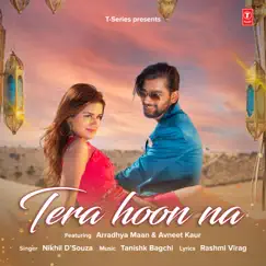 Tera Hoon Na - Single by Nikhil D'Souza album reviews, ratings, credits