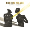 Happier Alone by Austin Meade iTunes Track 2
