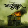 A Shipwreck In The Sand (Bonus Track Version) album lyrics, reviews, download