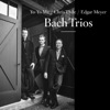 Bach Trios - 馬友友, 克里斯泰爾 & 艾格麥爾