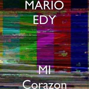 MARIO EDY - MI Corazón - 排舞 音乐