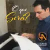 O Que Será (Cover) - Single album lyrics, reviews, download