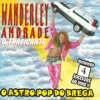 O Traficante - o Astro Pop do Brega