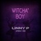 Witcha Boy (feat. JG Freshly & Keen) - Linny P lyrics
