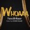 Whoaaa (feat. Jhonni Blaze) - Friends Wit Nobody (F.W.N) lyrics