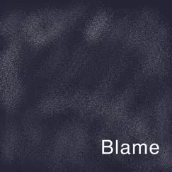 Blame - Single by Paul Hogg album reviews, ratings, credits