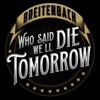Who Said We'll Die Tomorrow - Single