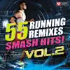 Stream & download 55 Smash Hits! - Running Remixes Vol. 2