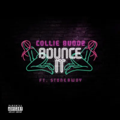 Bounce It (feat. Stonebwoy) - Single - Collie Buddz