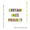 Cretan Jazz Project album lyrics, reviews, download
