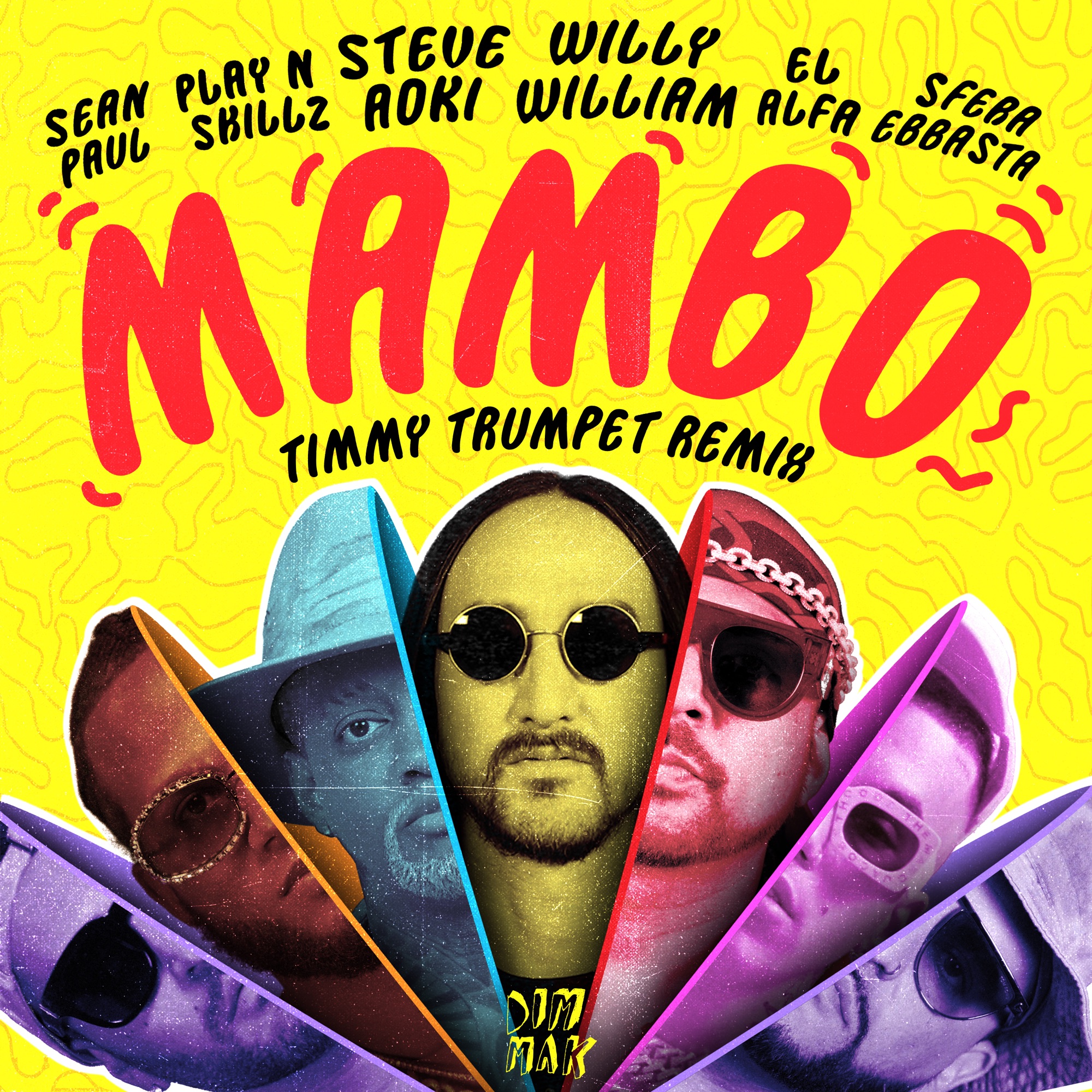 Steve Aoki & Willy William - Mambo (feat. Sean Paul, El Alfa, Sfera Ebbasta & Play - N - Skillz) [Timmy Trumpet Remix] - Single