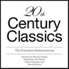 20th Century Classics - the Premiere Performances album lyrics, reviews, download