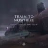 Stream & download Train to Nowhere