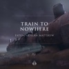 Train to Nowhere - Single