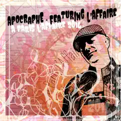A Paris L'Affaire 2014 (feat. Lomepal, Mothas La Masquerade, Tonio MC, Bhati, Nostal, Yoch, Black Sam, K.E.T.U.R, Saïd Baxter & SPL) - Single by Apocraphe album reviews, ratings, credits
