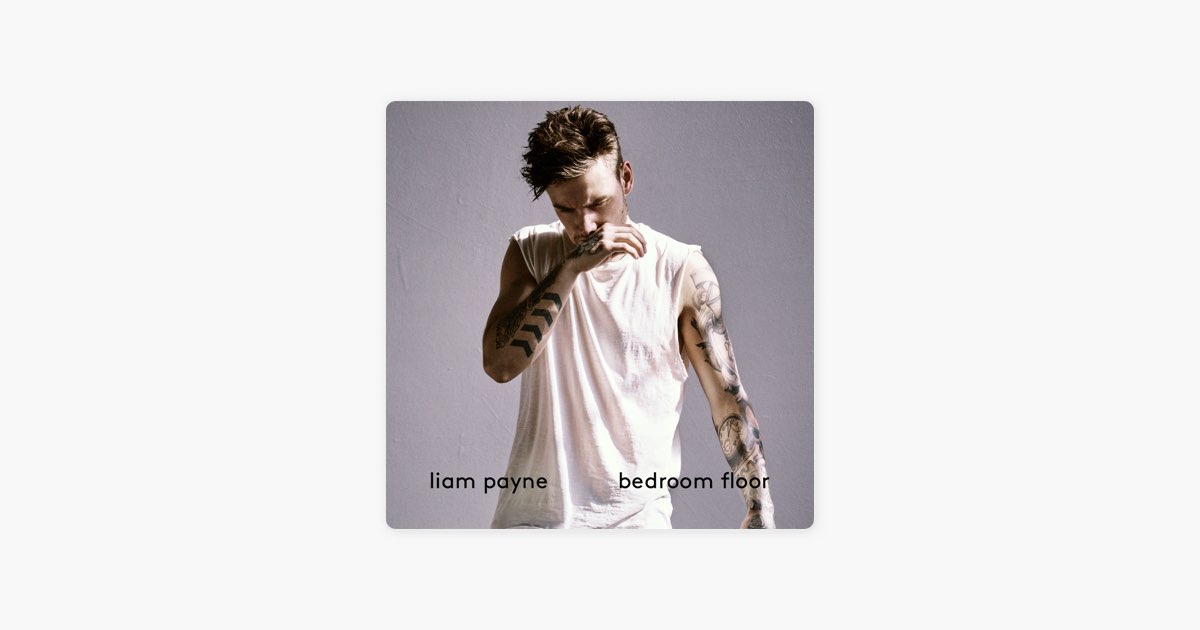 Лиам песни. Liam Payne Bedroom Floor. Лиам Пейн песни. Liam Payne серая толстовка.